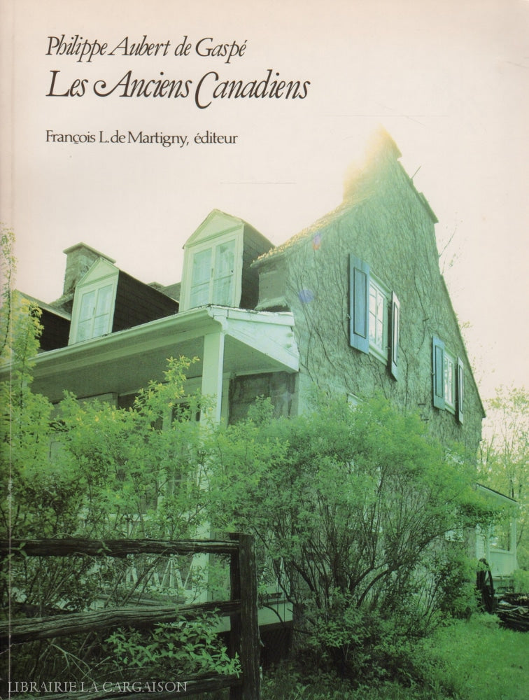 Aubert De Gaspe Philippe. Anciens Canadiens (Les) Livre