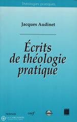 Audinet Jacques. Écrits De Théologie Pratique Livre