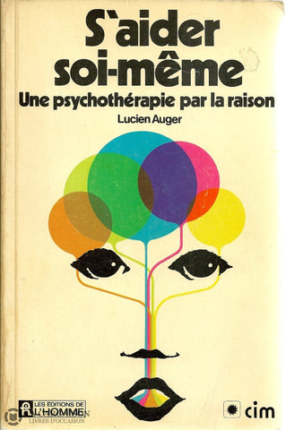 Auger Lucien. Aider Soi-Même (S):  Une Psychothérapie Par La Raison Livre