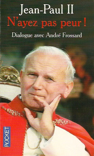 JEAN-PAUL II. N'ayez pas peur!