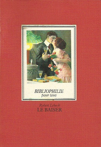 LEBECK, ROBERT. Le Baiser. 80 cartes postales anciennes rassemblées et publiées par Robert Lebeck.