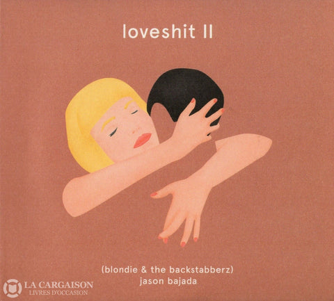 Bajada Jason. Loveshit Ii (Blondie & The Backstabberz) Cd