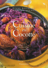 Ballureau-Muriot. Cuisine En Cocotte:  60 Recettes Dhier Et Daujourdhui Doccasion - Très Bon Livre