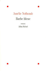 NOTHOMB, AMELIE. Barbe bleue