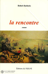 Barberis Robert. Rencontre (La) Livre