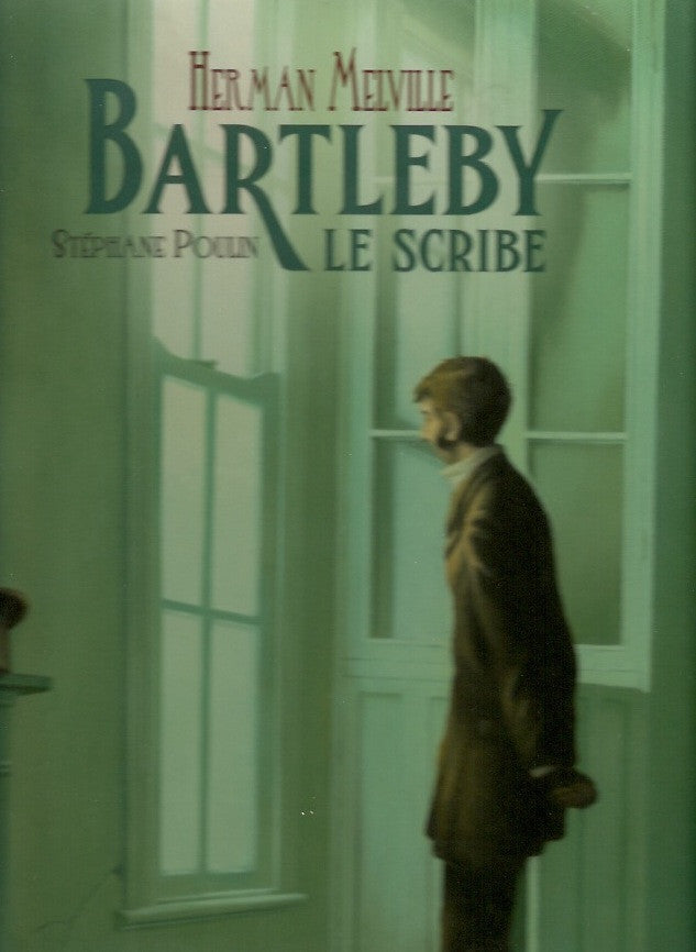 MELVILLE, HERMAN. Bartleby le scribe