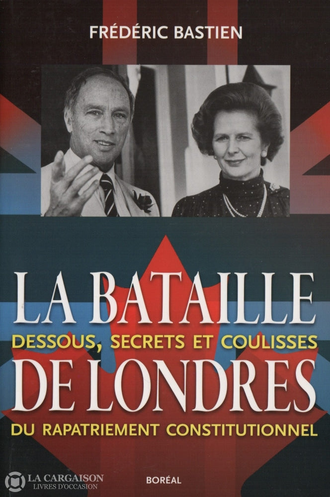 Bastien Frederic. Bataille De Londres (La):  Dessous Secrets Et Coulisses Du Rapatriement