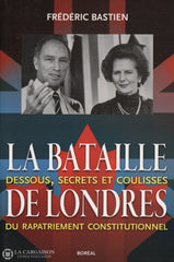 Bastien Frederic. Bataille De Londres (La):  Dessous Secrets Et Coulisses Du Rapatriement