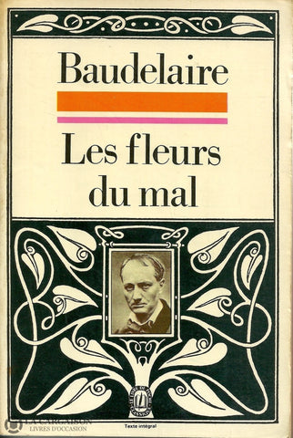 Baudelaire Charles. Fleurs Du Mal (Les) Livre