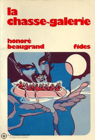 Beaugrand Honoré. Chasse-Galerie (La) Livre