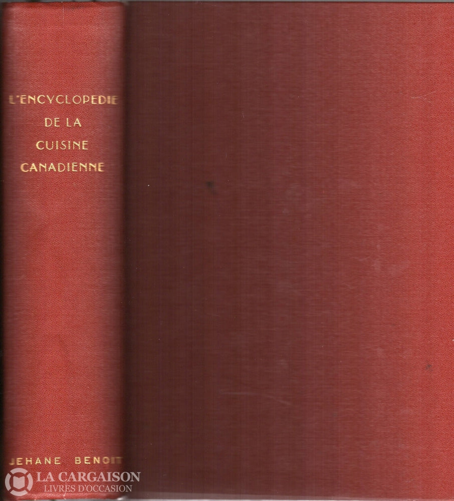 Benoit Jehane. Encyclopédie De La Cuisine Canadienne (L):  3E Édition - Entièrement Revue Et