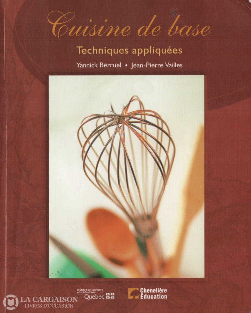 Berruel-Vailles. Cuisine De Base:  Techniques Appliquées Livre