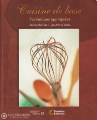 Berruel-Vailles. Cuisine De Base:  Techniques Appliquées Livre