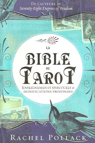 POLLACK, RACHEL. La bible du tarot : Enseignements spirituels et significations profondes