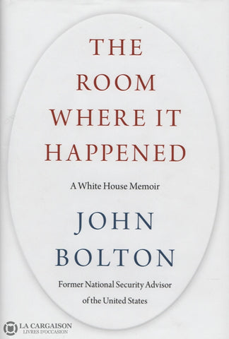 Bolton John. Room Where It Happened (The):  A White House Memoir Livre