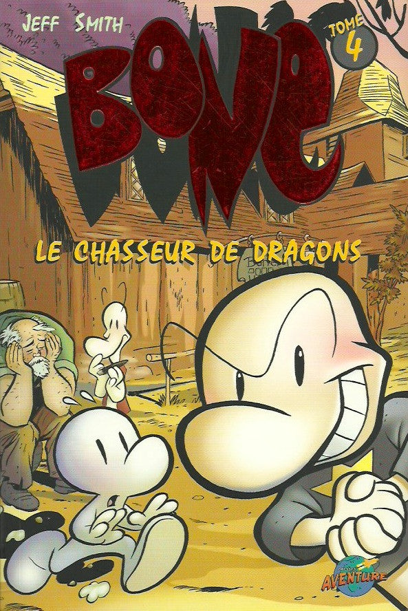 BONE. Tome 4. Le chasseur de dragons.