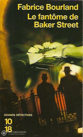 Bourland Fabrice. Le Fantôme De Baker Street Livre