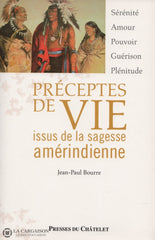 Bourre Jean-Paul. Préceptes De Vie Issus Sagesse Amérindienne:  Sérénité Amour Pouvoir Guérison