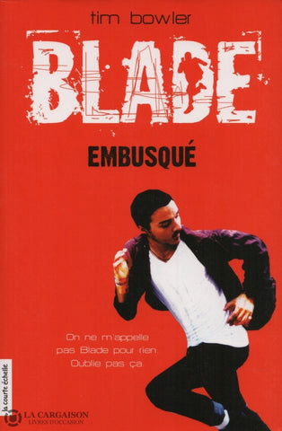 Bowler Tim. Blade - Tome 01:  Embusqué Livre