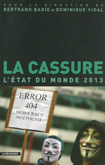 BADIE, BERTRAND. La Cassure. L'état du monde 2013.