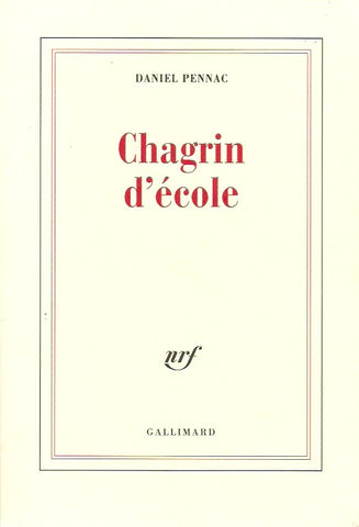 PENNAC, DANIEL. Chagrin d'école