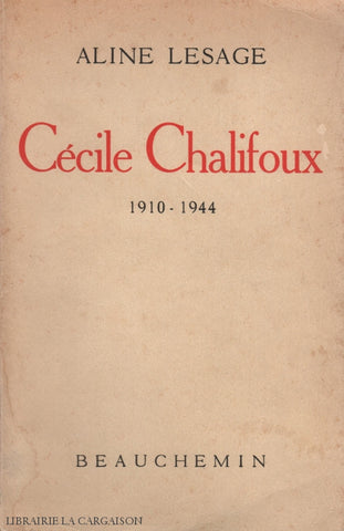 Chalifoux Cecile. Cécile Chalifoux 1910-1944:  Souvenirs Et Témoignages Livre