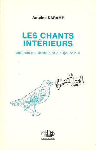 KARAME, ANTOINE. Les chants intérieurs. Poèmes d'autrefois et d'aujourd'hui.