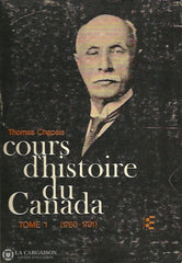 Chapais Thomas. Cours Dhistoire Du Canada. Tomes 1 À 8. Livre