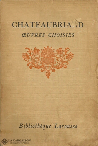 Chateaubriand Francois-Rene De. Oeuvres Choisies (Complet En 3 Volumes) Livre