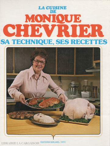 Chevrier Monique. Cuisine De Monique Chevrier (La):  Sa Technique Ses Recettes Livre