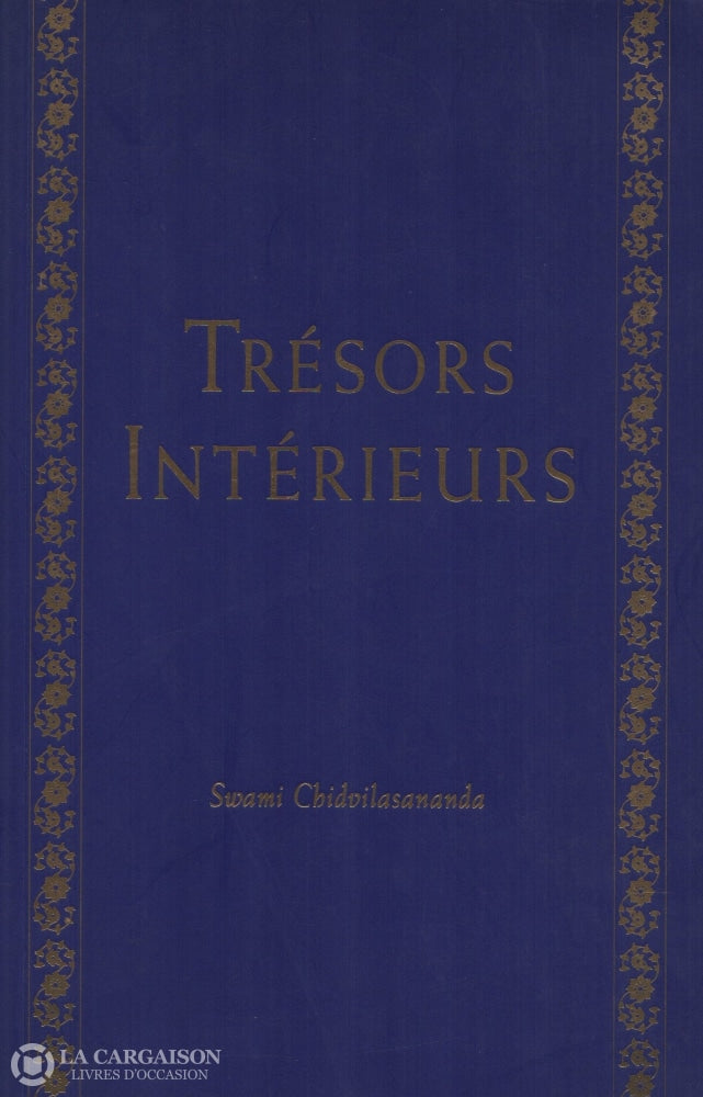 Chidvilasananda Swami. Trésors Intérieurs Livre