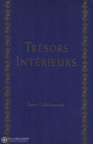 Chidvilasananda Swami. Trésors Intérieurs Livre