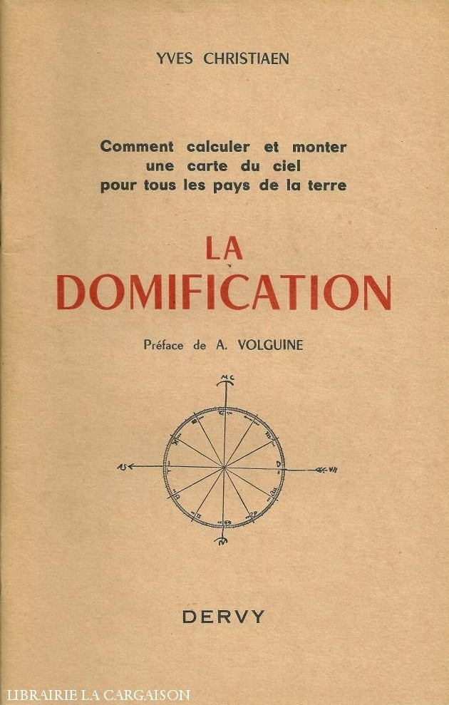 Christiaen Yves. La Domification:  Comment Calculer Et Monter Une Carte Du Ciel Pour Tous Les Pays