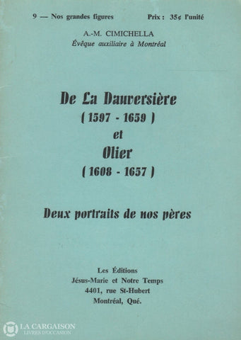 Cimichella A.-M. De La Dauversière (1597-1659) Et Olier (1608-1657):  Deux Portraits De Nos Pères