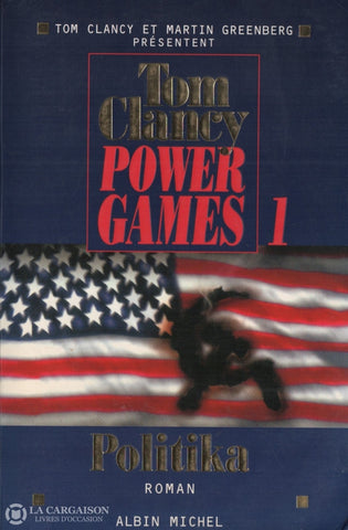 Clancy Tom. Power Games - Tome 01:  Politika Livre