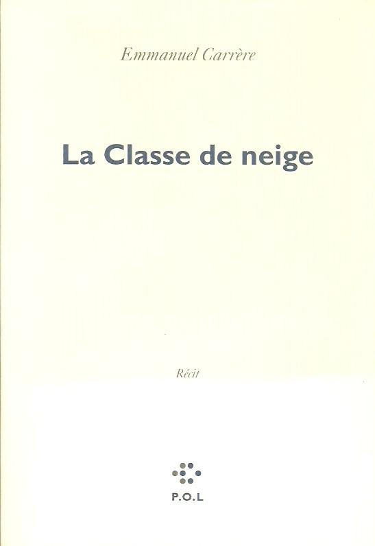 Carrere Emmanuel. La Classe De Neige Acceptable Livre