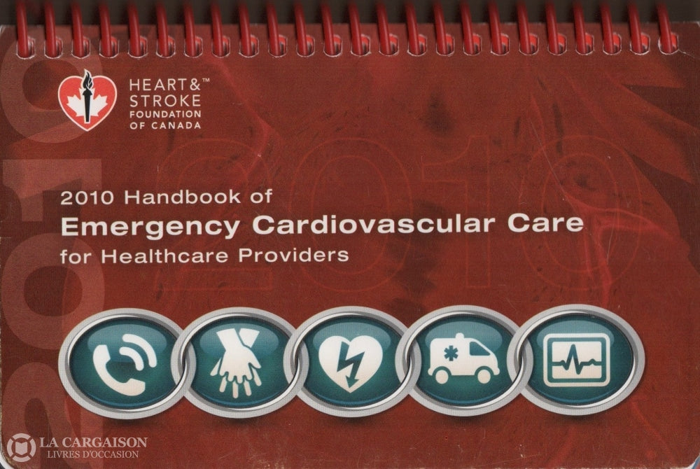 Collectif. 2010 Handbook Of Emergency Cardiovascular Care For Healthcare Providers Livre