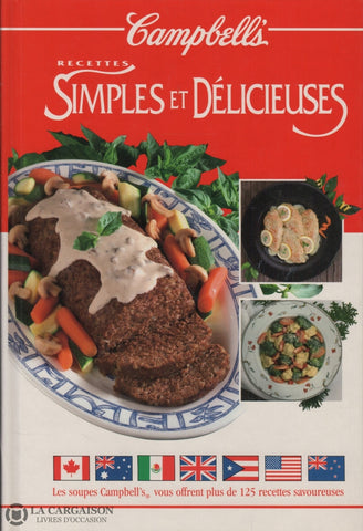 Collectif. Campbells:  Recettes Simples Et Délicieuses Livre