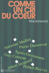 Collectif. Comme Un Cri Du Coeur:  Témoignages - Tome 01 Livre