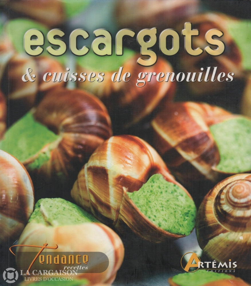 Collectif. Escargots Et Cuisses De Grenouilles Livre