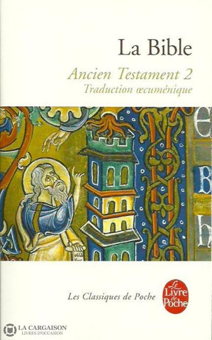 Collectif. La Bible. Ancien Testament 2. Traduction Oecuménique. Livre