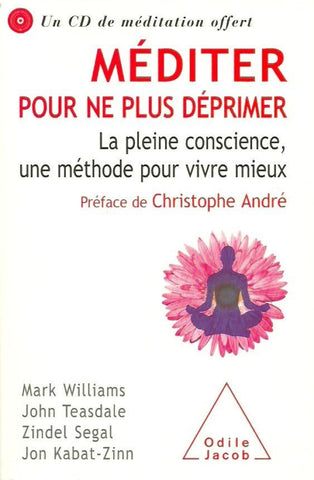 Collectif. Méditer Pour Ne Plus Déprimer:  La Pleine Conscience Une Méthode Vivre Mieux Très Bon