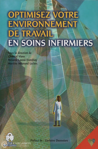 Collectif. Optimisez Votre Environnement De Travail En Soins Infirmiers Livre