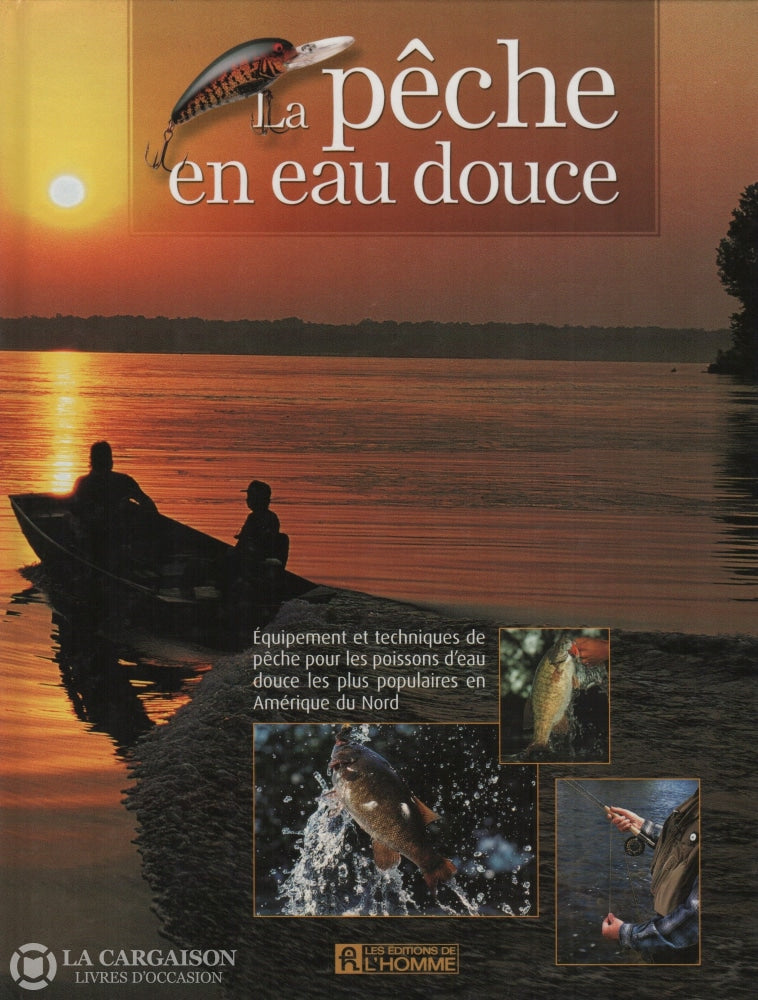 Collectif. Pêche En Eau Douce (La):  Équipement Et Techniques De Pêche Pour Les Poissons Deau Plus