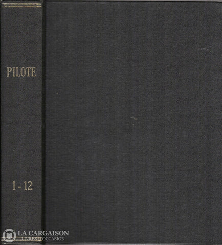 Collectif. Pilote Mensuel:  Le Journal Pavé De Bonnes Rubriques (Complet En 3 Volumes) Livre