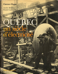 Collectif. Québec:  Un Siècle Délectricité Livre