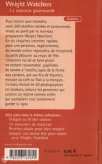 Collectif. Weight Watchers - La Minceur Gourmande:  260 Recettes Pour Mincir En Toutes Occasions