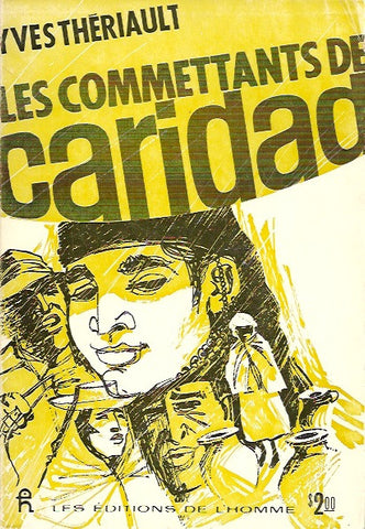 THERIAULT, YVES. Les Commettants de Caridad