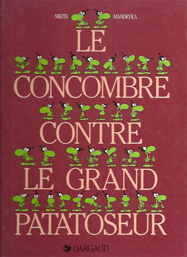 CONCOMBRE MASQUE (LE). Le Concombre contre le Grand Patatoseur