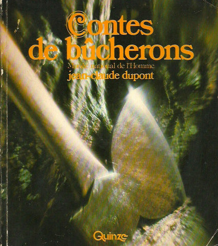 DUPONT, JEAN-CLAUDE. Contes de bûcherons